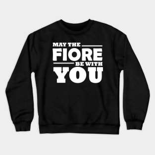 May Fiore Be With You - HEMA Inspired Crewneck Sweatshirt